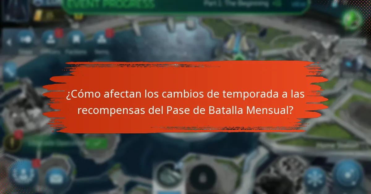 ¿Cómo afectan los cambios de temporada a las recompensas del Pase de Batalla Mensual?