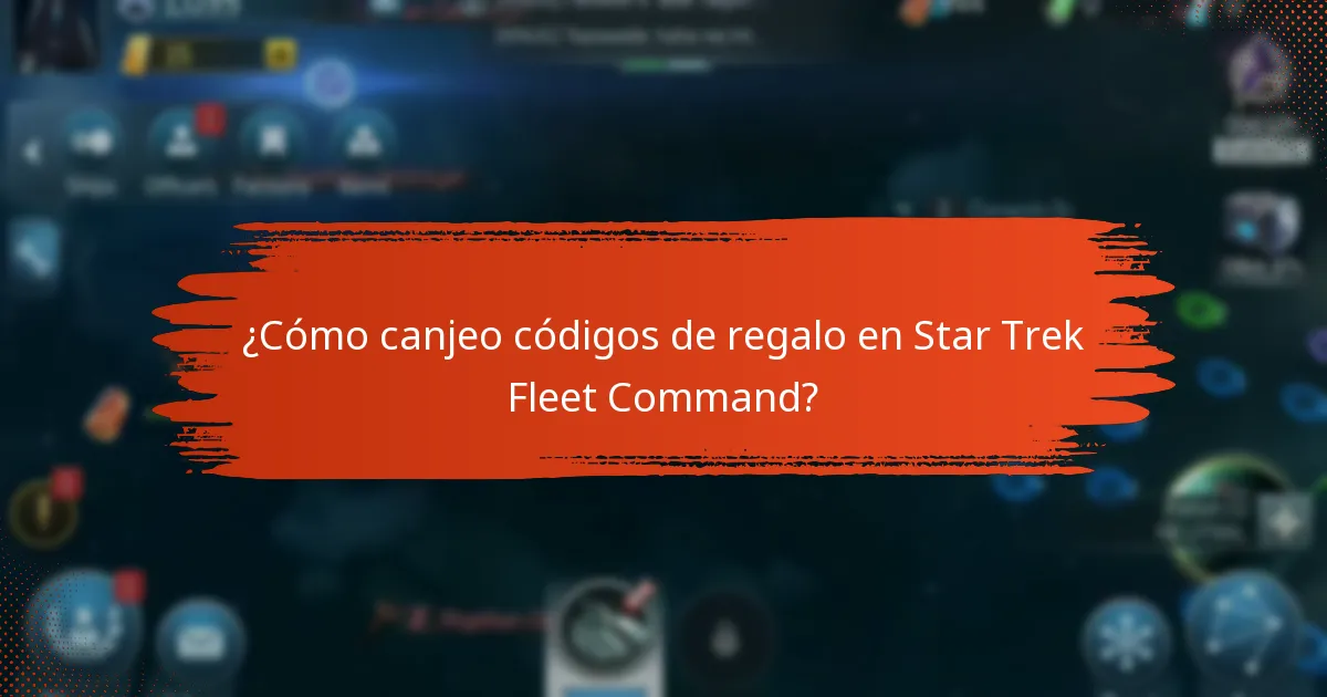 ¿Cómo puedo obtener códigos de regalo de Star Trek Fleet Command?