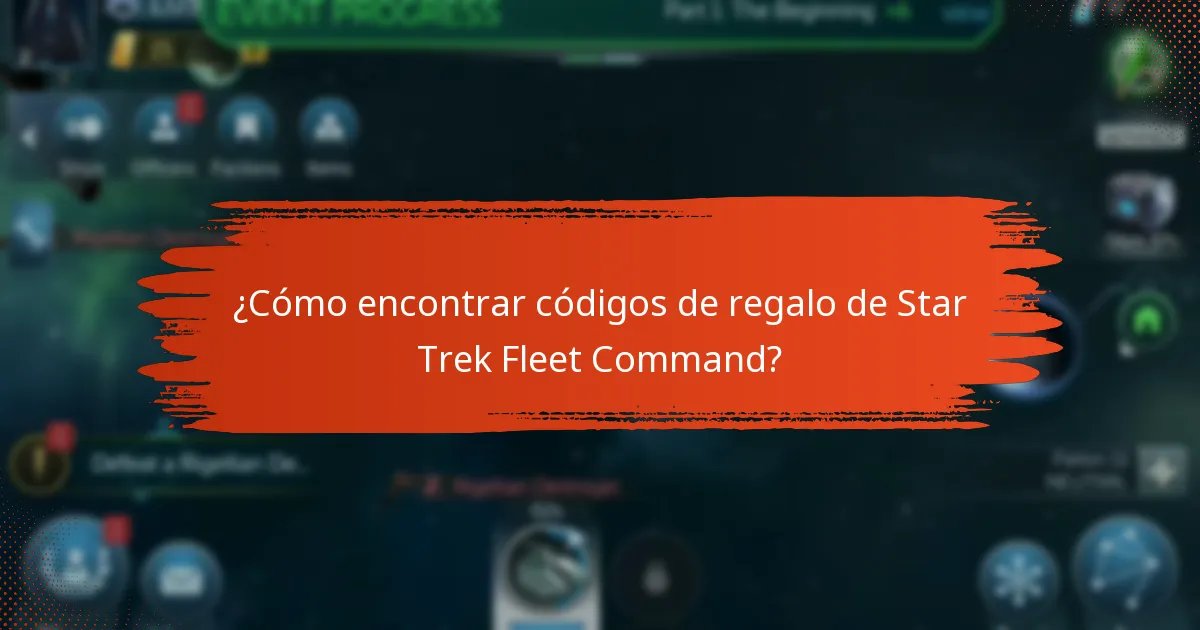 ¿Cómo encontrar códigos de regalo de Star Trek Fleet Command?