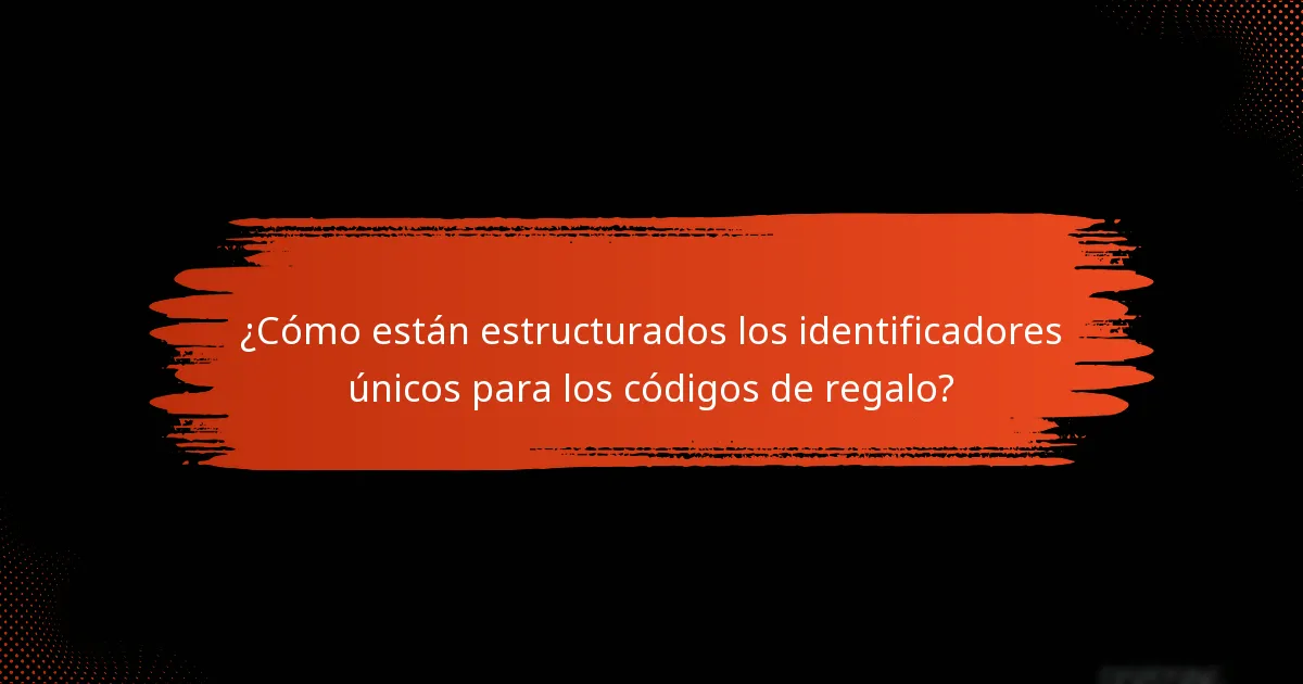 ¿Cómo están estructurados los identificadores únicos para los códigos de regalo?