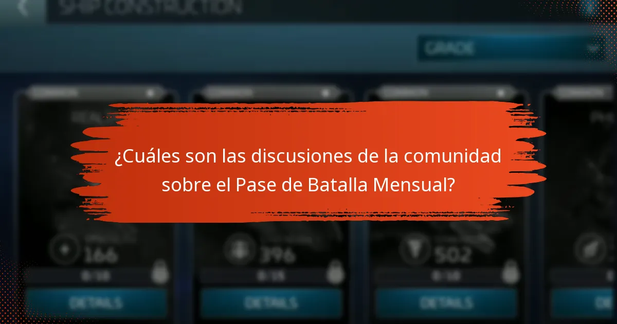 ¿Cuáles son las discusiones de la comunidad sobre el Pase de Batalla Mensual?