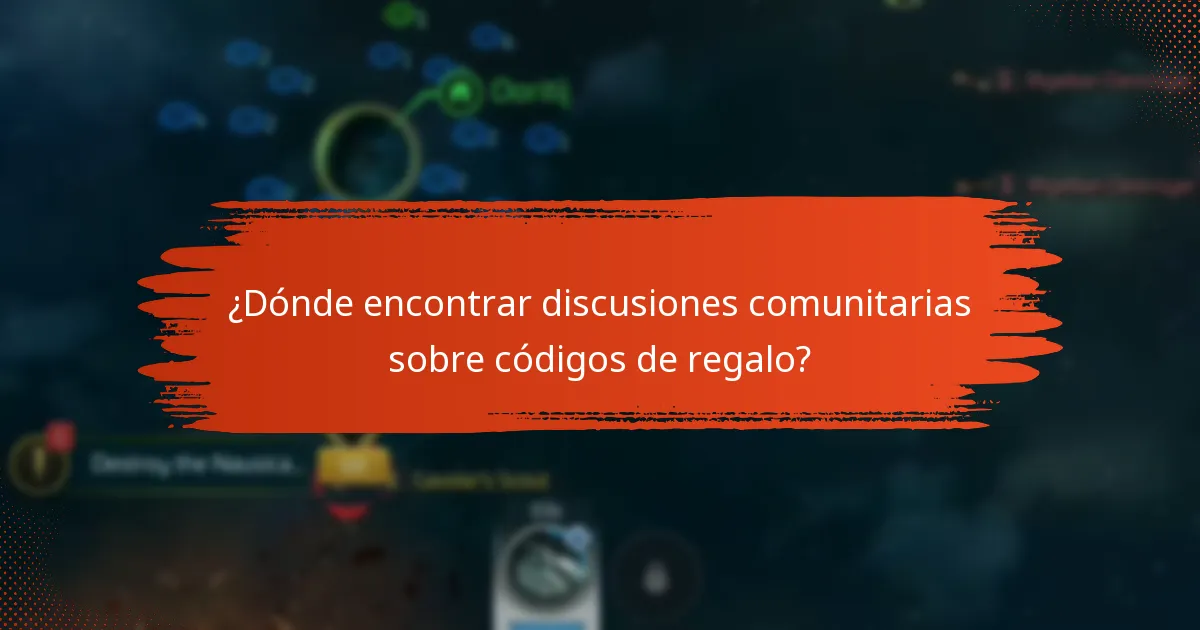 ¿Dónde encontrar discusiones comunitarias sobre códigos de regalo?