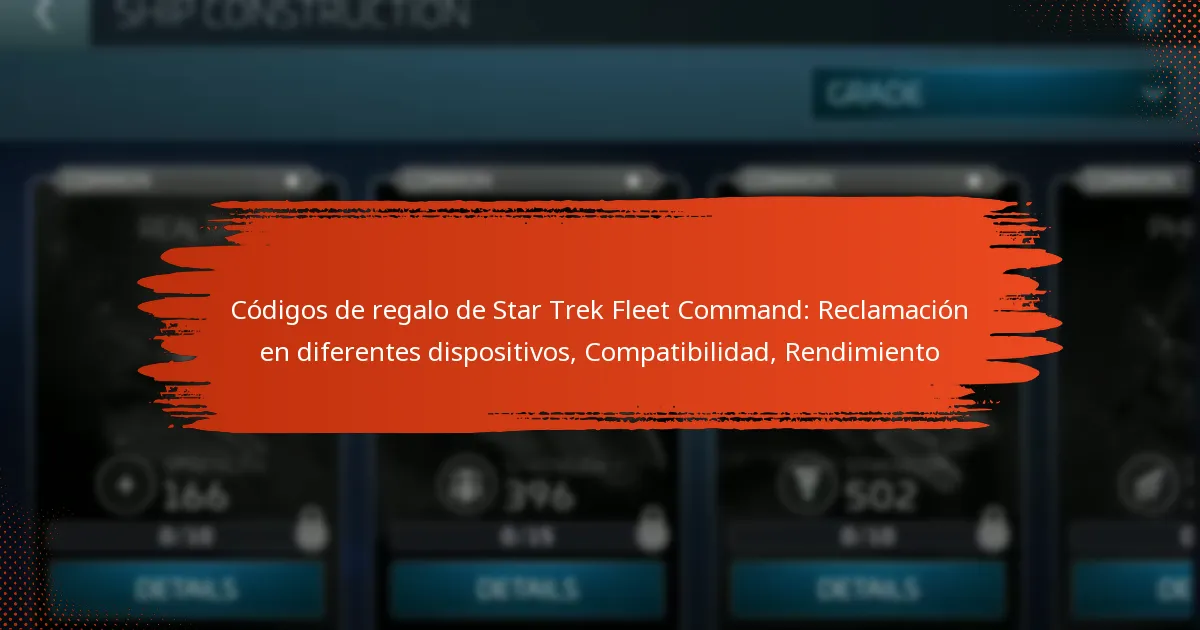 Códigos de regalo de Star Trek Fleet Command: Reclamación en diferentes dispositivos, Compatibilidad, Rendimiento