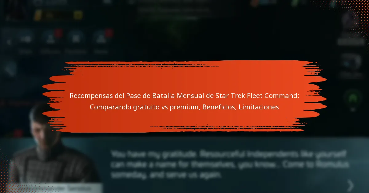 Recompensas del Pase de Batalla Mensual de Star Trek Fleet Command: Comparando gratuito vs premium, Beneficios, Limitaciones