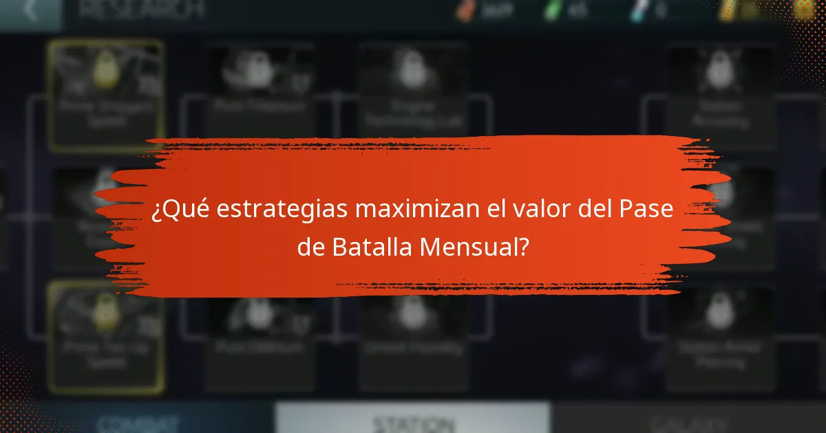 ¿Qué estrategias maximizan el valor del Pase de Batalla Mensual?